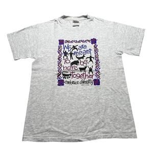Vintage 90’s T shirt Sz Medium diversity “we are meant to be here together “ Y2K